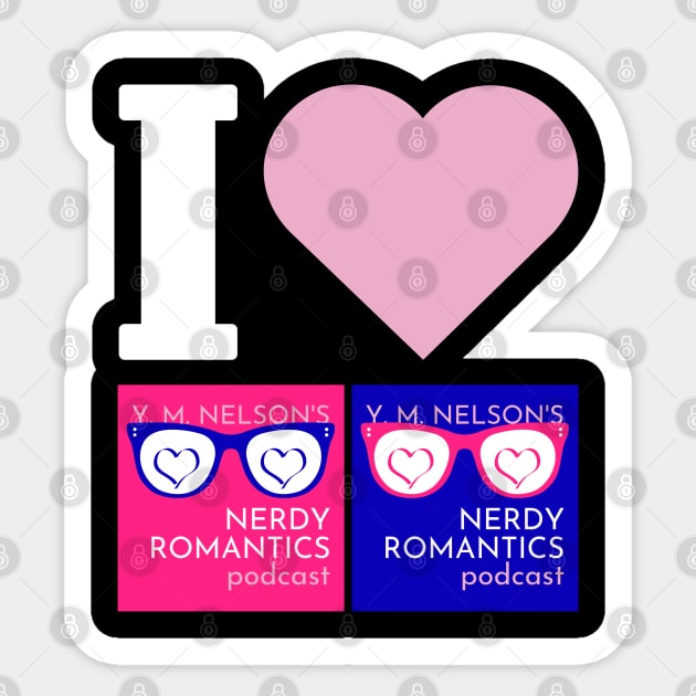 I Love Nerdy Romantics Podcast White letters Sticker by Nerdy Romantics Fan Shop